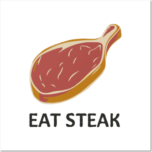 Eat Steak, Meat. Posters and Art